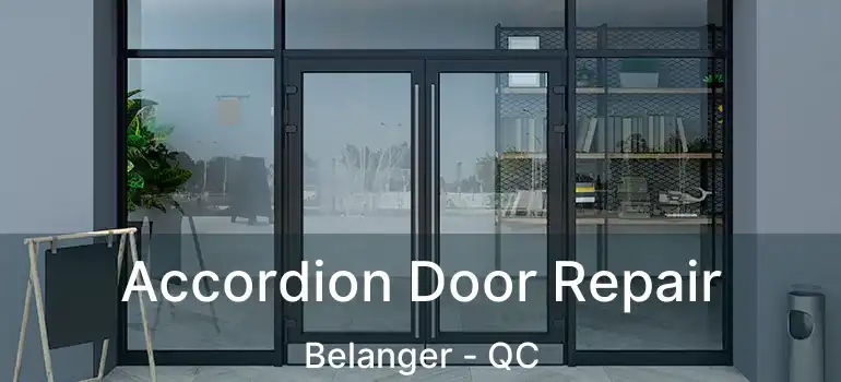  Accordion Door Repair Belanger - QC