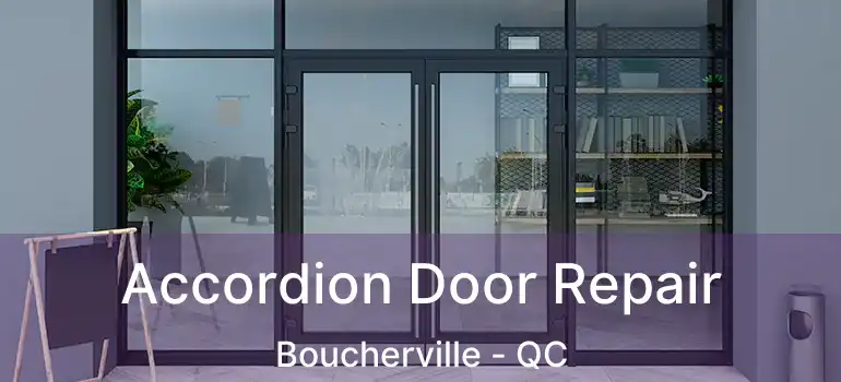  Accordion Door Repair Boucherville - QC