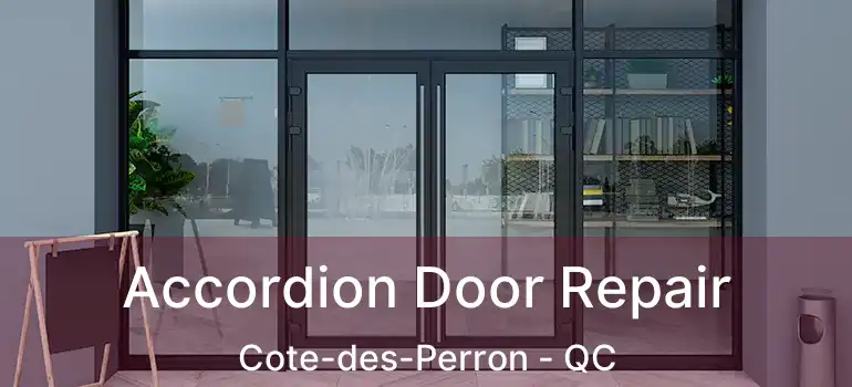  Accordion Door Repair Cote-des-Perron - QC