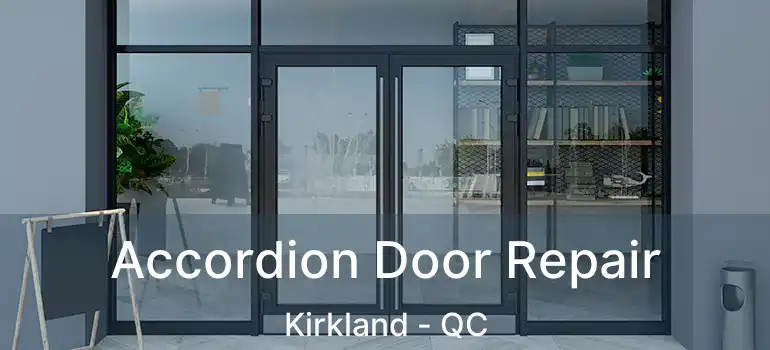  Accordion Door Repair Kirkland - QC