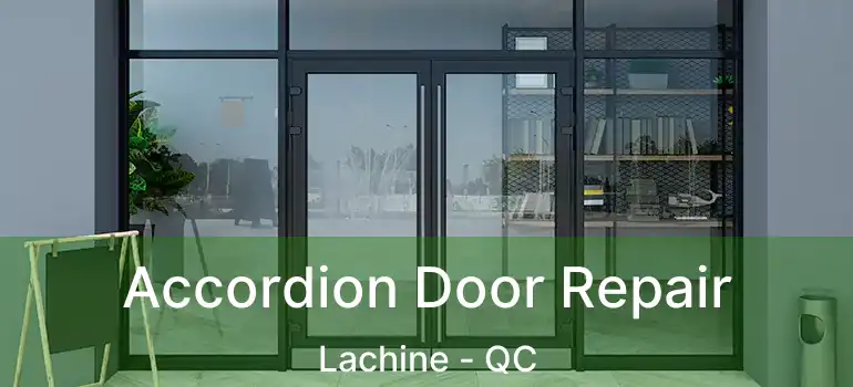  Accordion Door Repair Lachine - QC
