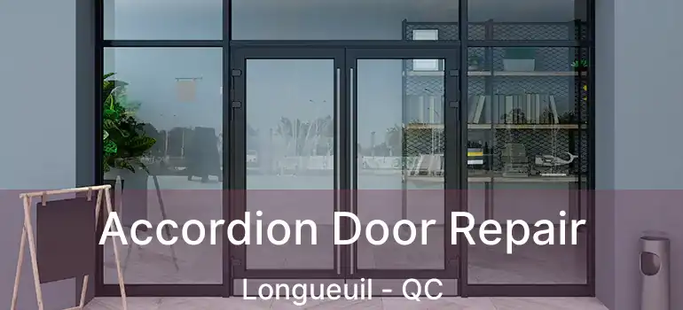  Accordion Door Repair Longueuil - QC