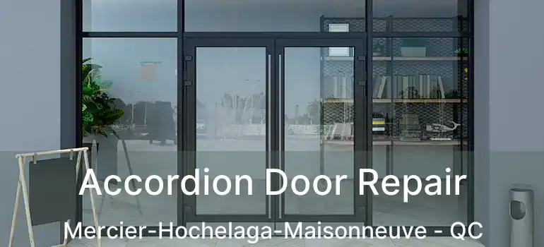  Accordion Door Repair Mercier-Hochelaga-Maisonneuve - QC
