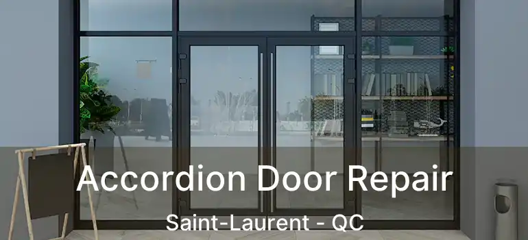  Accordion Door Repair Saint-Laurent - QC