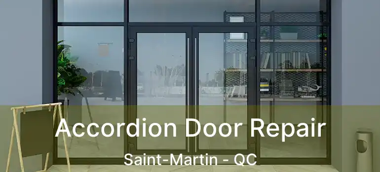  Accordion Door Repair Saint-Martin - QC