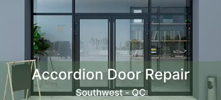  Accordion Door Repair Southwest - QC