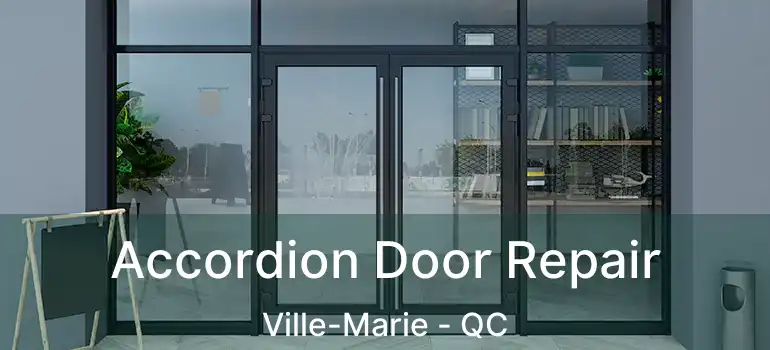  Accordion Door Repair Ville-Marie - QC