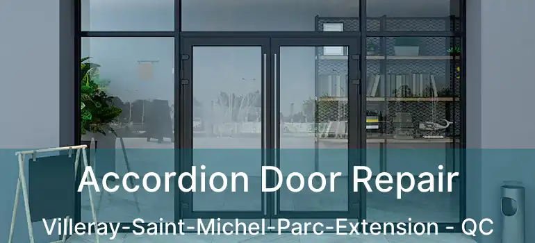  Accordion Door Repair Villeray-Saint-Michel-Parc-Extension - QC