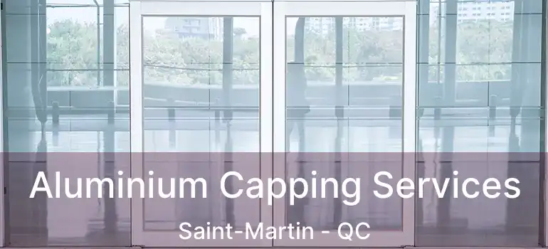  Aluminium Capping Services Saint-Martin - QC