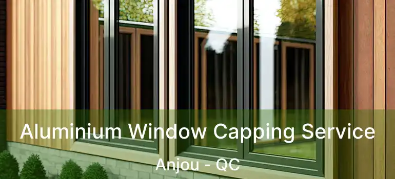  Aluminium Window Capping Service Anjou - QC
