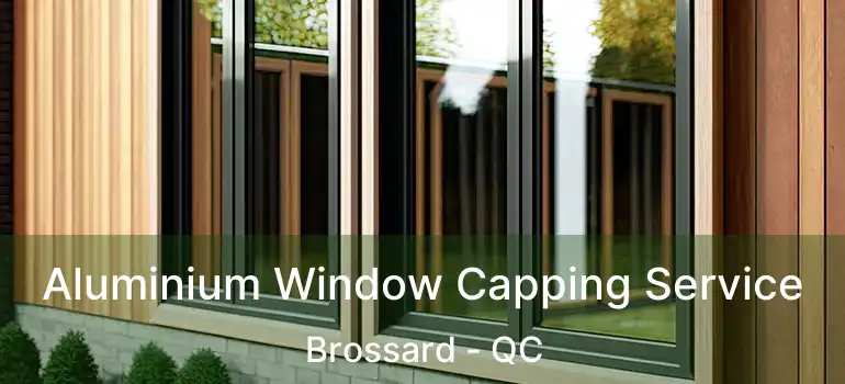  Aluminium Window Capping Service Brossard - QC