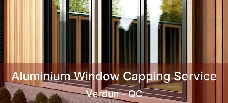  Aluminium Window Capping Service Verdun - QC