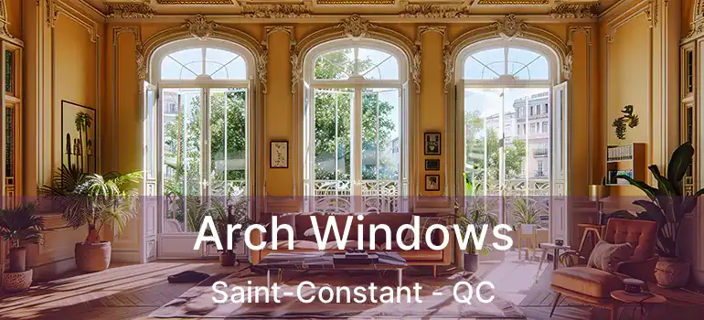  Arch Windows Saint-Constant - QC