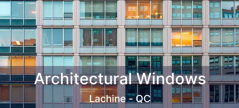  Architectural Windows Lachine - QC