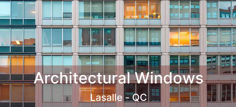  Architectural Windows Lasalle - QC