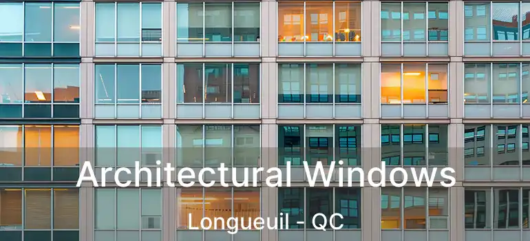  Architectural Windows Longueuil - QC