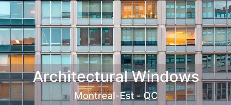 Architectural Windows Montreal-Est - QC