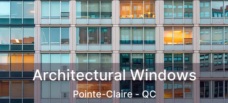  Architectural Windows Pointe-Claire - QC