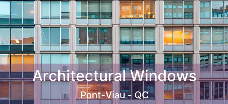  Architectural Windows Pont-Viau - QC
