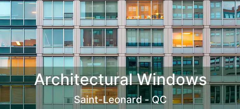  Architectural Windows Saint-Leonard - QC
