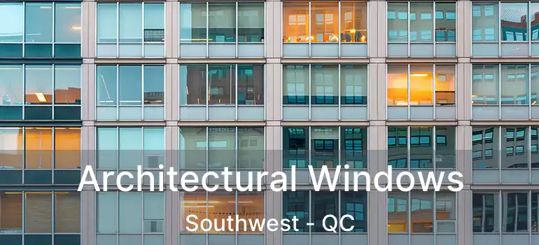  Architectural Windows Southwest - QC