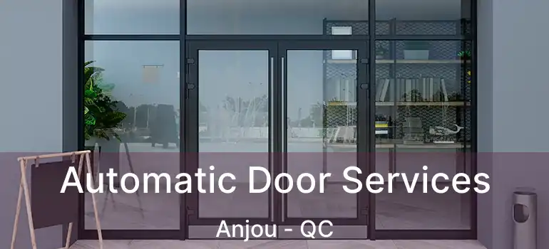  Automatic Door Services Anjou - QC