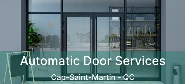  Automatic Door Services Cap-Saint-Martin - QC