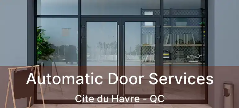  Automatic Door Services Cite du Havre - QC