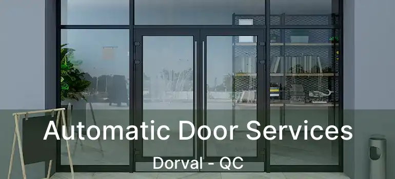  Automatic Door Services Dorval - QC