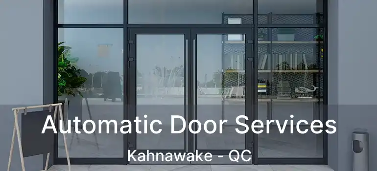  Automatic Door Services Kahnawake - QC