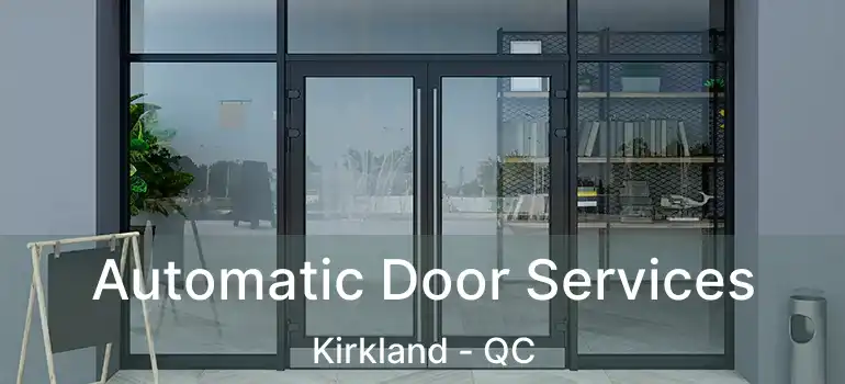  Automatic Door Services Kirkland - QC