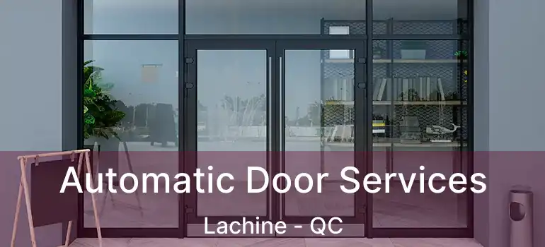  Automatic Door Services Lachine - QC