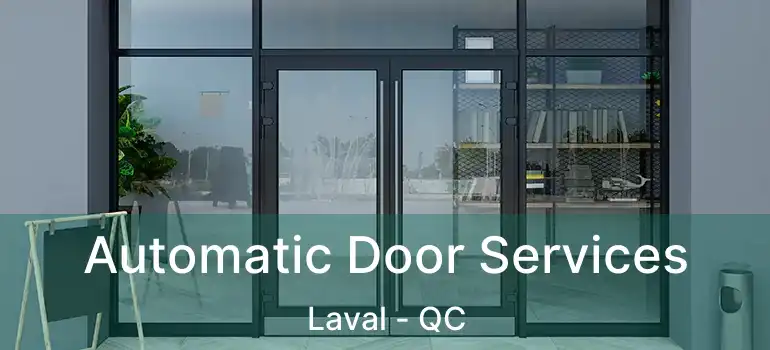  Automatic Door Services Laval - QC