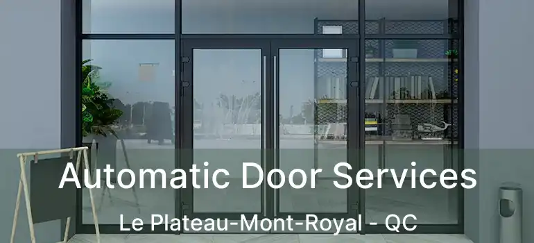  Automatic Door Services Le Plateau-Mont-Royal - QC