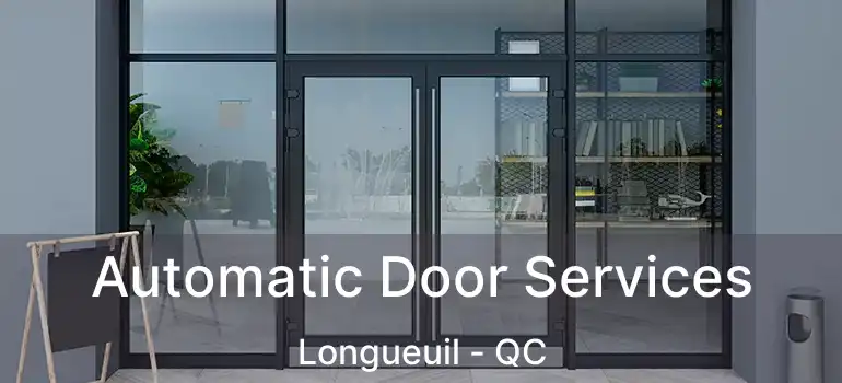  Automatic Door Services Longueuil - QC