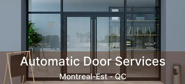  Automatic Door Services Montreal-Est - QC