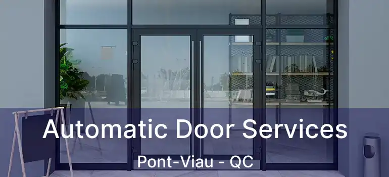  Automatic Door Services Pont-Viau - QC