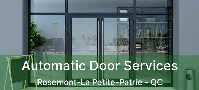  Automatic Door Services Rosemont-La Petite-Patrie - QC