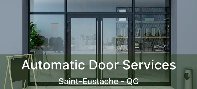  Automatic Door Services Saint-Eustache - QC