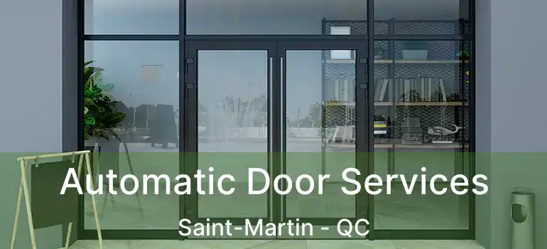  Automatic Door Services Saint-Martin - QC