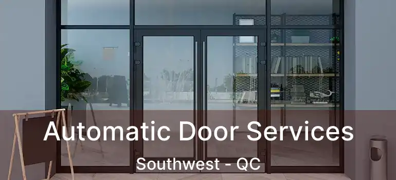 Automatic Door Services Southwest - QC