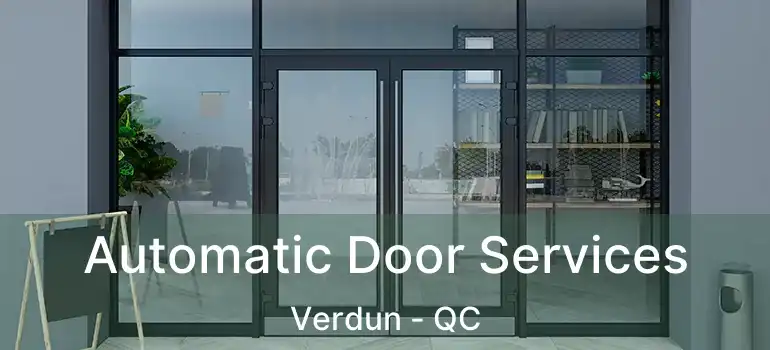  Automatic Door Services Verdun - QC