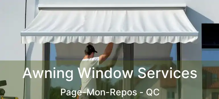  Awning Window Services Page-Mon-Repos - QC