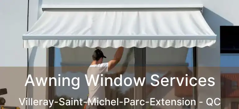  Awning Window Services Villeray-Saint-Michel-Parc-Extension - QC