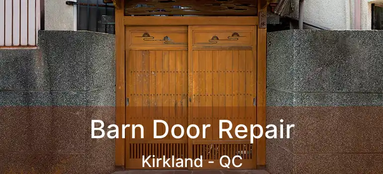  Barn Door Repair Kirkland - QC