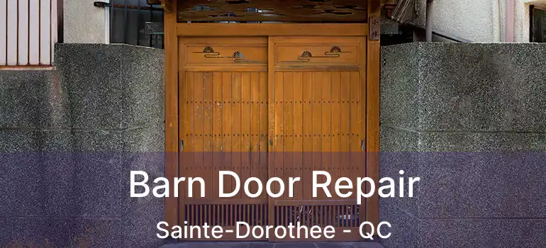  Barn Door Repair Sainte-Dorothee - QC