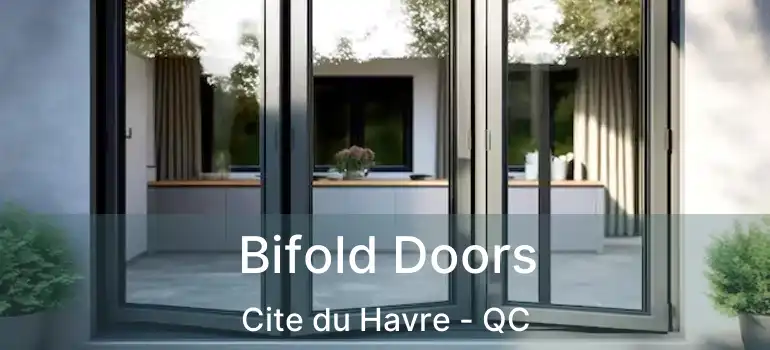  Bifold Doors Cite du Havre - QC