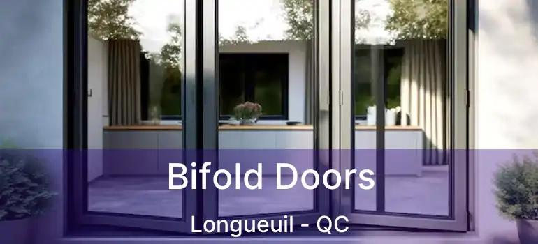  Bifold Doors Longueuil - QC