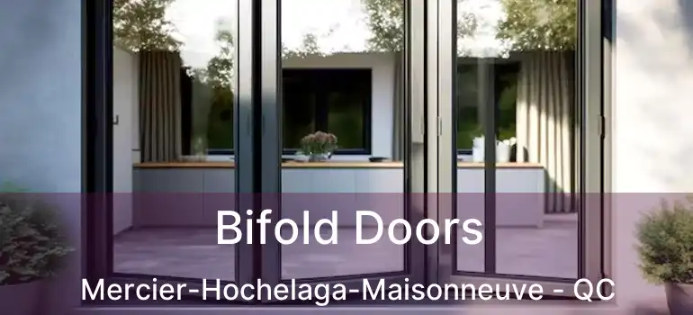  Bifold Doors Mercier-Hochelaga-Maisonneuve - QC
