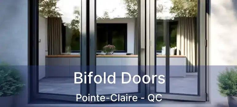  Bifold Doors Pointe-Claire - QC